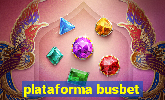 plataforma busbet